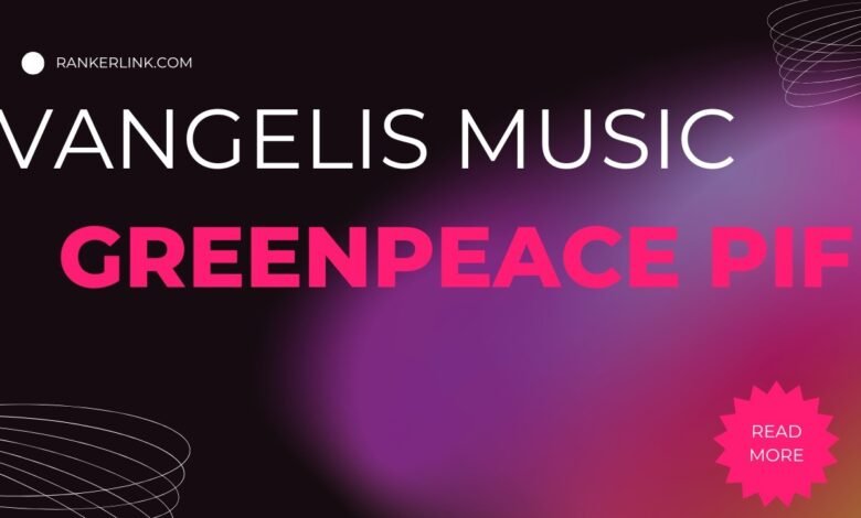 vangelis music greenpeace pif