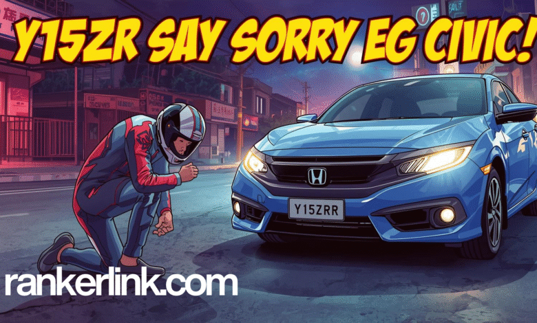 y15zr say sorry eg civic
